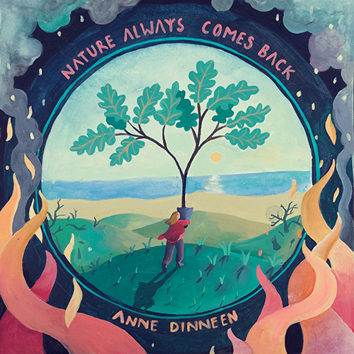2. Nature Always Comes Back – Anne&nbsp;Dinneen